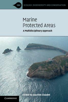 Marine Protected Areas: A Multidisciplinary Approach by 