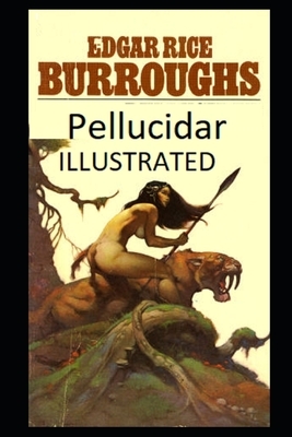 Pellucidar Illustrated by Edgar Rice Burroughs