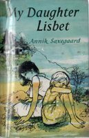 My Daughter Lisbet by Annik Saxegaard, Berte Bratt, Mary Dinsdale, Evelyn Charlotte Ramsden