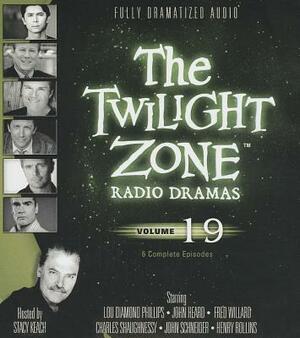 The Twilight Zone Radio Dramas, Volume 19 by 