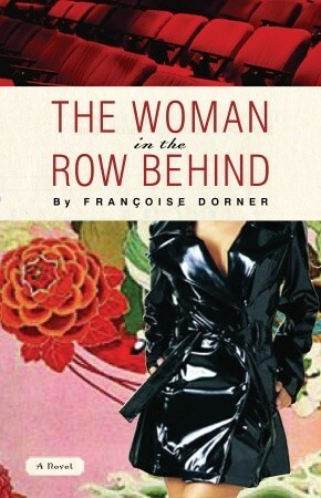 The Woman in the Row Behind by Françoise Dorner