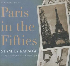 Paris in the Fifties by Stanley Karnow