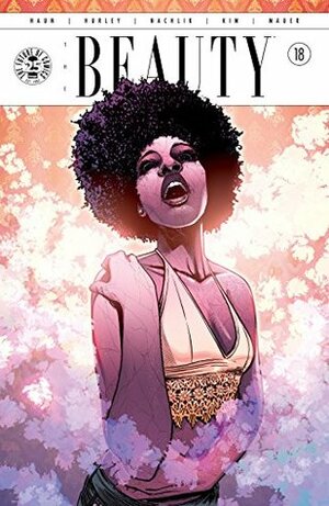 The Beauty #18 by John Rauch, Andy MacDonald, Nick Filardi, Thomas Nachlik, Jason A. Hurley, Jeremy Haun