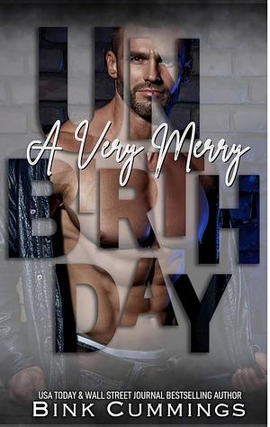 A Very Merry Unbirthday (Sacred Sinners MC- Mother Chapter Book 2) by Bink Cummings