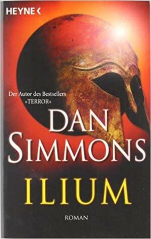 Ilium by Dan Simmons
