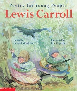 Poetry For Young People: Lewis Carroll by Eric Copeland, Edward Mendelson, Lewis Carroll