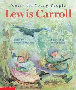 Poetry For Young People: Lewis Carroll by Edward Mendelson, Eric Copeland, Lewis Carroll