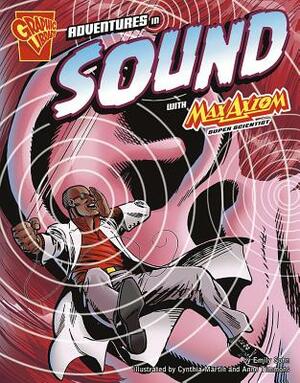 Adventures in Sound with Max Axiom, Super Scientist by Emily Sohn