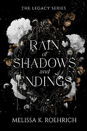 Rain of Shadows and Endings by Melissa K. Roehrich