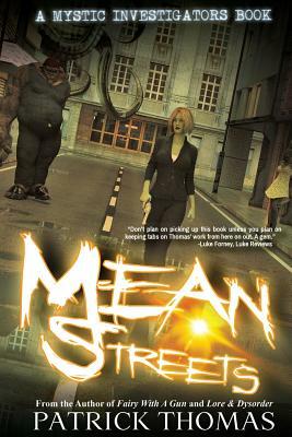 Mystic Investigators: Mean Streets: A Mystic Investigators Book by Patrick Thomas