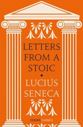 Letters from a Stoic by Lucius Seneca