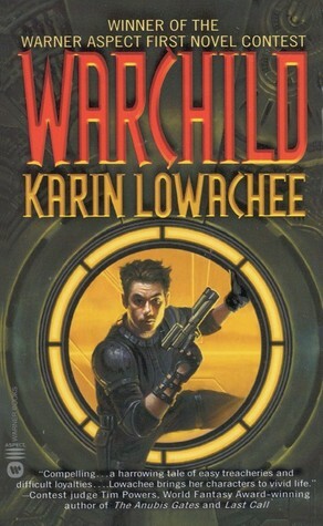 Warchild by Karin Lowachee