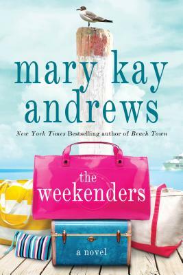 The Weekenders by Mary Kay Andrews