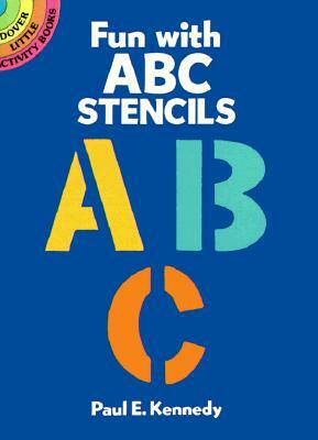 Fun with ABC Stencils by Paul E. Kennedy