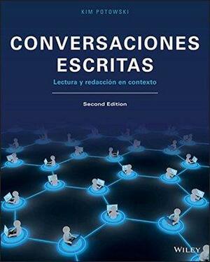 Conversaciones escritas: Lectura y redaccion en contexto, 2nd Edition by Kim Potowski