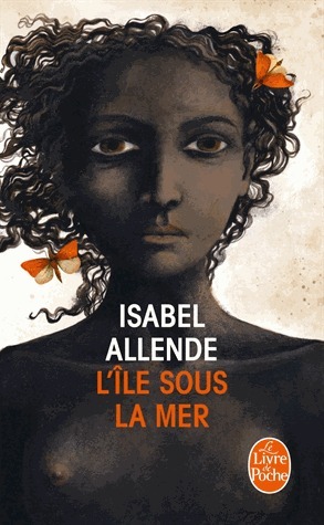 L'Île sous la mer by Isabel Allende