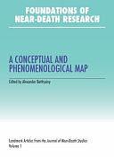 Foundations of Near-Death Research: A Conceptual and Phenomenological Map by Alexander Batthyány