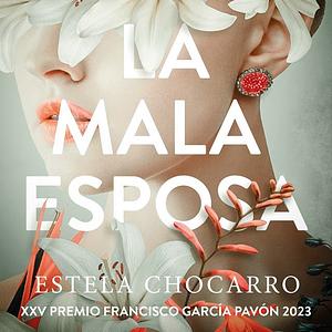 La mala esposa by Estela Chocarro