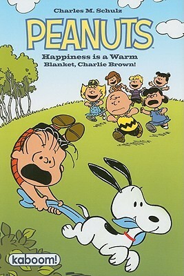 Peanuts Happiness is a Warm Blanket, Charlie Brown by Stephan Pastis, Ron Zorman, Vicki Scott, Bob Scott, Charles M. Schulz