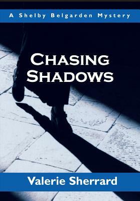 Chasing Shadows by Valerie Sherrard