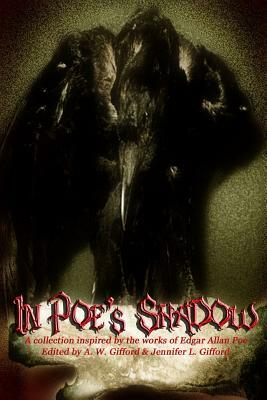 In Poe's Shadow by Dorian Dawes, Scott Overton, Jennifer L. Gifford