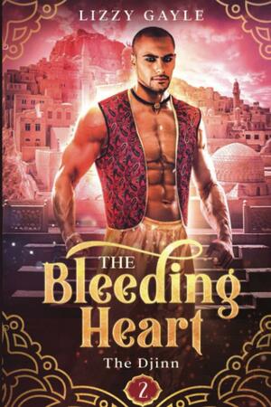 The Bleeding Heart by Lizzy Gayle, Lizzy Gayle