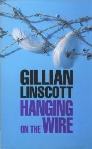 Hanging on the Wire by Gillian Linscott