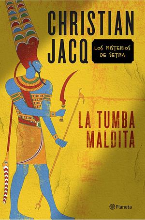 La tumba maldita by Christian Jacq