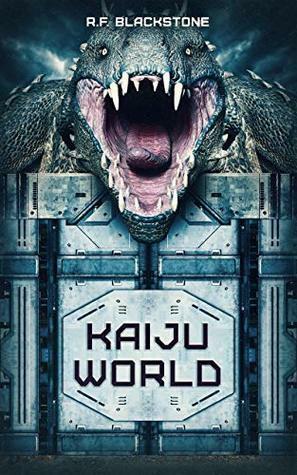 Kaiju World by R.F. Blackstone