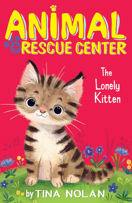 The Lonely Kitten by Tina Nolan