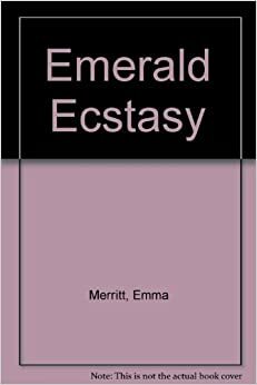 Emerald Ecstasy by Emma Merritt