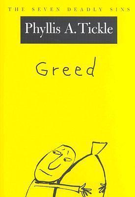 Greed: The Seven Deadly Sins by Phyllis Tickle, Phyllis Tickle