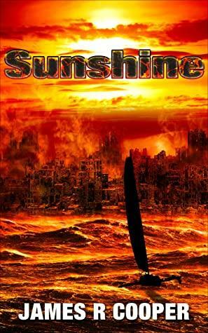 Sunshine: A Post-Apocalyptic Survival Thriller by Jim Cooper