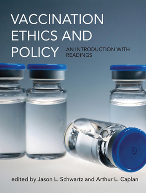 Vaccination Ethics and Policy: An Introduction with Readings by 