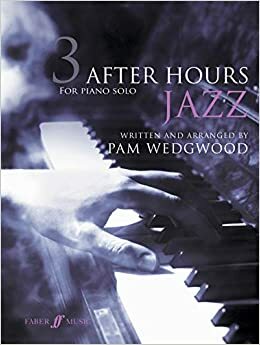 After Hours Jazz for Piano Solo, Bk 3 by Pam Wedgwood, Alfred A. Knopf Publishing Company