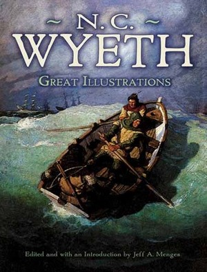 Great Illustrations by N. C. Wyeth by N.C. Wyeth, Jeff A. Menges