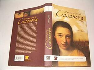 El Primer Amor De Casanova by Arthur Japin