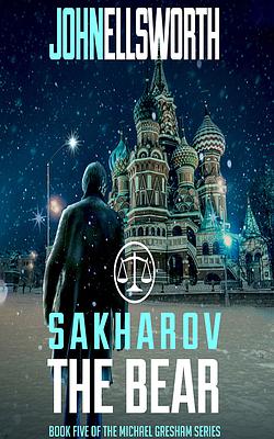 Sakharov the Bear by John Ellsworth