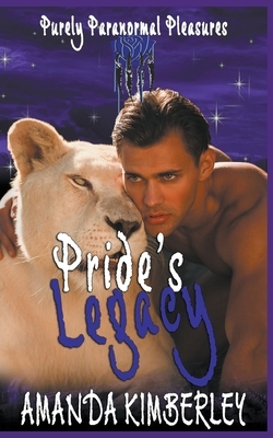 Pride's Legacy by Amanda Kimberley, Purely Paranormalpleasures