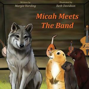 Micah Meets The Band by Margie Harding