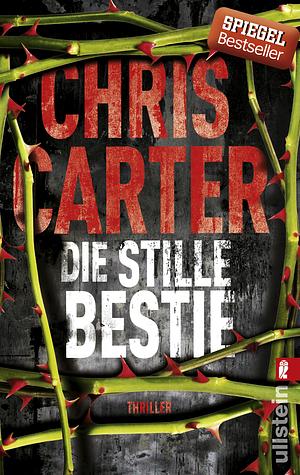 Die stille Bestie by Chris Carter
