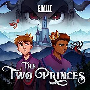 The Two Princes by Noah Galvin, Mimi O’Donnell, Cynthia Erivo, Tonya Pinkins, Kevin Christopher Snipes, Ari’el Stachel, Samira Wiley, Ali Stroker