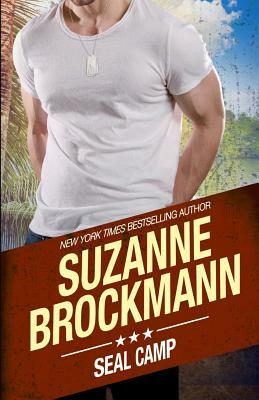 SEAL Camp: Tall, Dark and Dangerous # 12 by Suzanne Brockmann