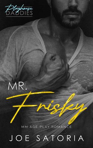 Mr. Frisky by Joe Satoria, Joe Satoria