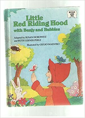 Little Red Riding Hood with Benjy and Bubbles by Ruth Lerner Perle, Susan Horowitz