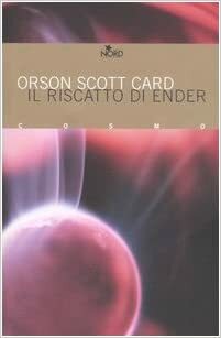 Il riscatto di Ender by Orson Scott Card