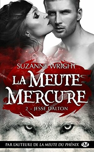 Jesse Dalton: La Meute Mercure by Suzanne Wright