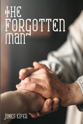 The Forgotten Man by James E. Kifer