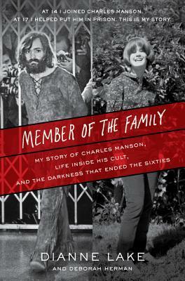 Member of the Family, Manson, Murder and Me by Dianne Lake