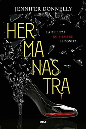 Hermanastra by Pilar Ramírez Tello, Jennifer Donnelly